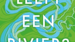Leeft een rivier