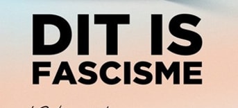 Dit is fascisme